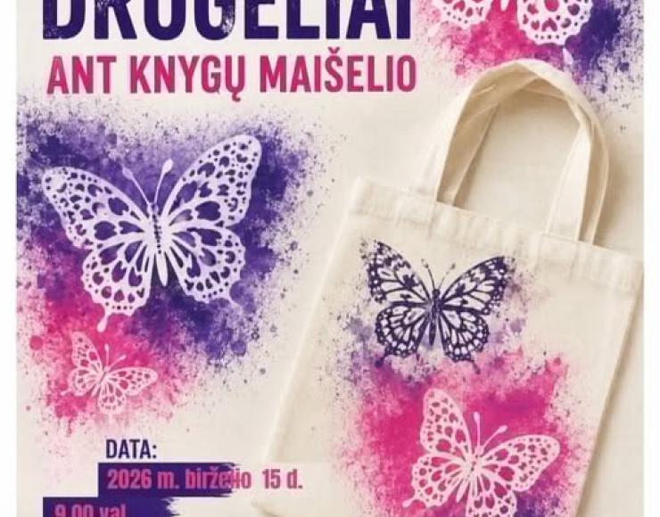 Kviečiame į kūrybines dirbtuves „Spalvoti drugeliai ant knygų maišelio“!