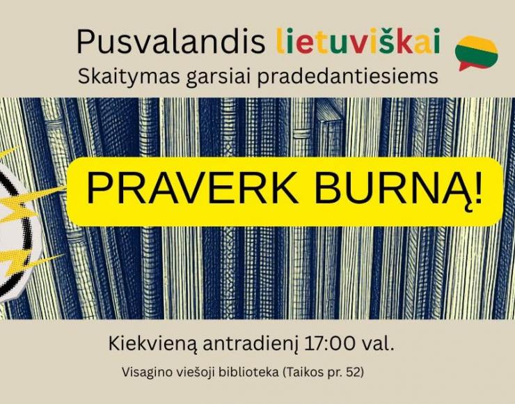 Pusvalandis lietuviškai: praverk burną!