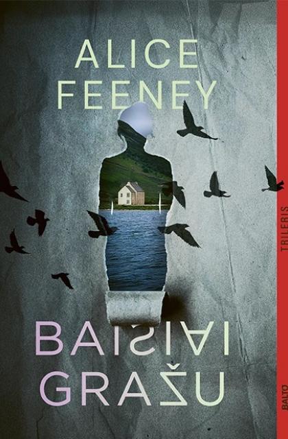 Alice Feeney „Baisiai gražu“