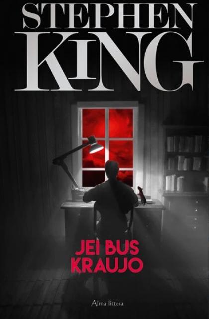 Stephen King „Jei bus kraujo“