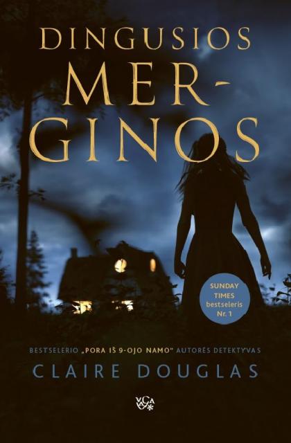 Claire Douglas „Dingusios merginos“