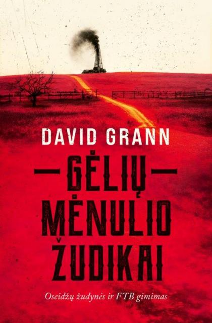 David Grann „Gėlių mėnulio žudikai“