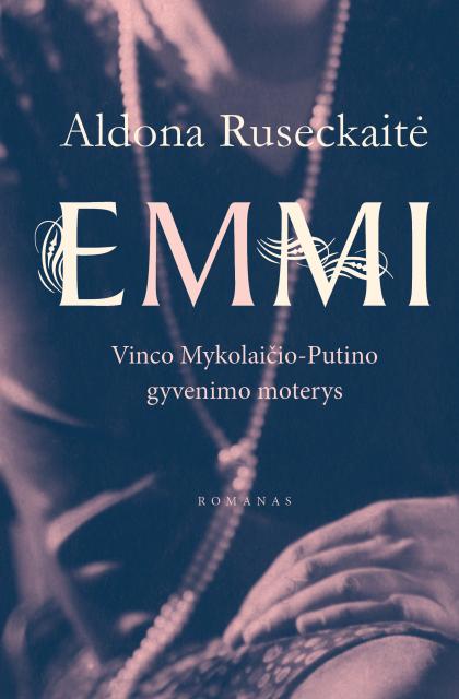 Aldona Ruseckaitė „Vinco Mykolaičio-Putino gyvenimo moterys“
