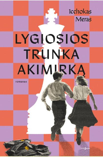 Icchokas Meras „Lygiosios trunka akimirką“