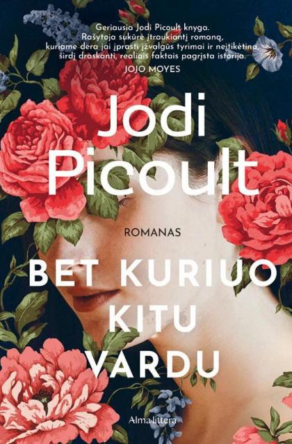 Jodi Picoult „Bet kuriuo kitu vardu“