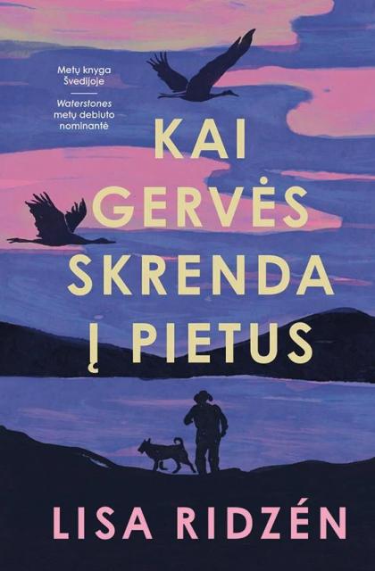 Lisa Ridzén „Kai gervės skrenda į pietus“