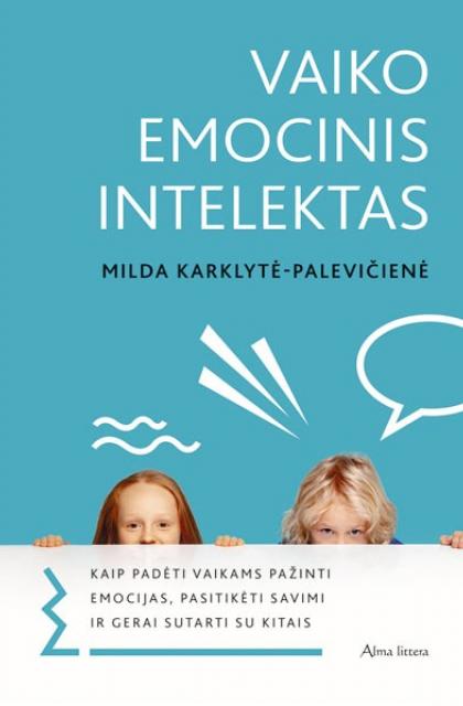 Milda Karklytė-Palevičienė „Vaiko emocinis intelektas“