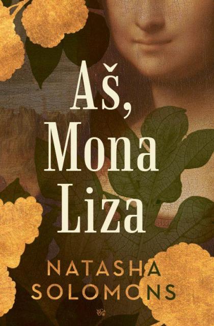 Natasha Solomons „Aš, Mona Liza“