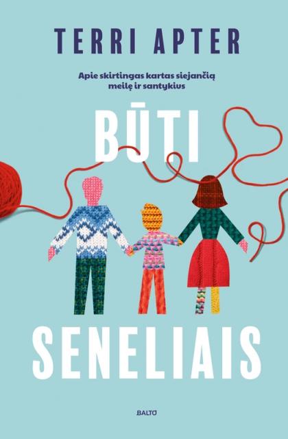 Terri Apter „Būti seneliais“